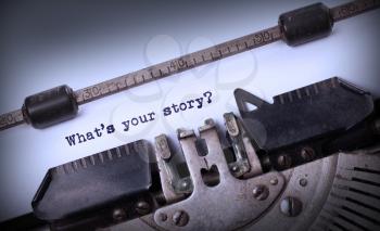 Vintage inscription made by old typewriter, What's your story