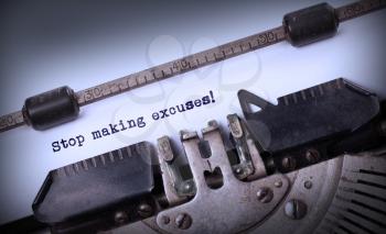 Vintage inscription made by old typewriter, Stop making excuses