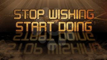 Gold quote with mystic background - Stop wishing, start doing