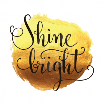 Shine bright hand lettering