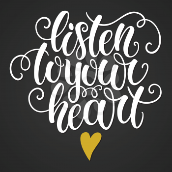 Listen to your heart hand lettering doodle background. Inspiration quote. Greeting card design template. Can be used for website background, poster, printing, banner. Vector illustration