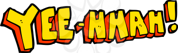 Royalty Free Clipart Image of a Yee-hhah! Text