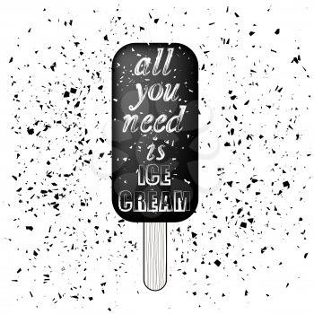 Ice Cream Poster and Quote. Lettering with Typography Design on Grunge Particles Background
