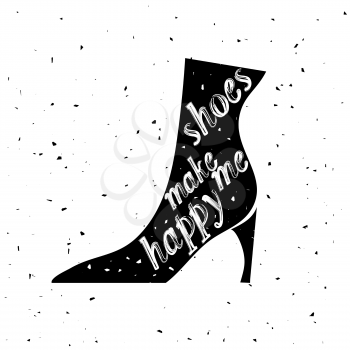 Grunge Hand Drawn Typography Shoes Design with Positive Quote. Silhouette of Modern Woman Shoes with Words