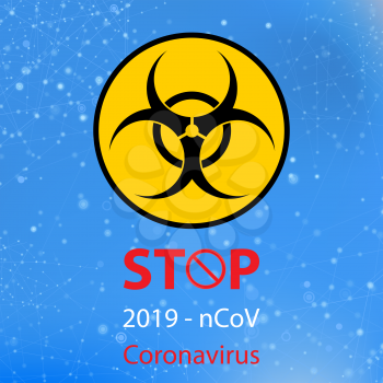 Stop Pandemic Novel Coronavirus Sign and Biohazard Logo on Blue Background.