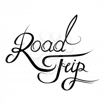 Hand Drawn Road Trip Lettering Isolated on White Background. Typography Sign for Badge, Icon, Banner, Tag, Illustration, Postcard, Poster