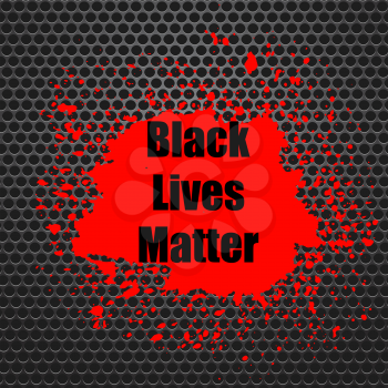 Black Lives Matter Banner with Red Blob for Protest on Grey Perforated Background.