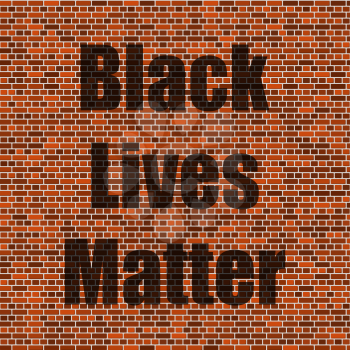 Black Lives Matter Banner for Protest on Red Brick Wall Background.