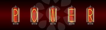 POWER word on retro-styled nixie tube indicator lamp, includes transparency. Vector illustration.