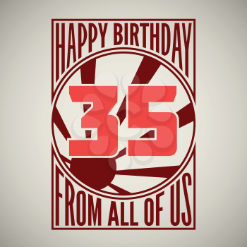 Retro poster. Birthday greeting, thirty-five years, vector banner.