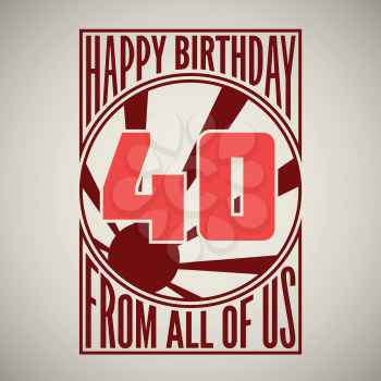 Retro poster. Birthday greeting, forty years, vector banner.