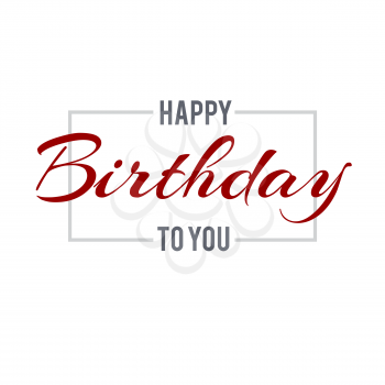 Happy Birthday day. Vector lettering illustration on white background, minimalistic greeting card