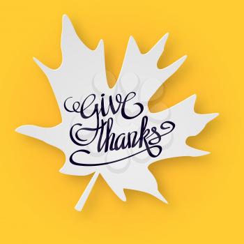 Happy thanksgiving day greeting card with hand lettering on yellow background. Give thanks black text on white maple leaf