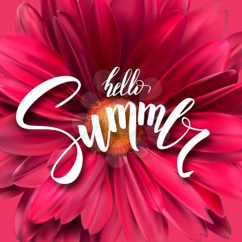 Summer poster with handwritten text, brush pen lettering against the background of an open flower Bud close-up. Template for touristic events, travel agency actions, top view.