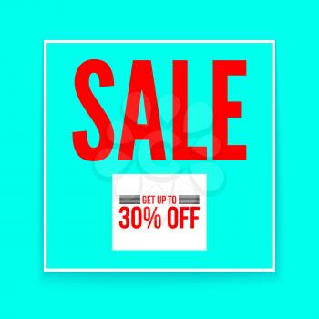 Sale poster, get up to thirty percent, flat geometric vector colored design. Simple banner, template for your business.