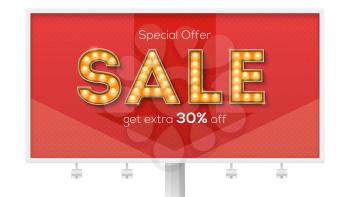 Sale and discount. Billboard with ads. Get extra 30 percent. Letters with light bulb in Broadway or circus style. Handwritten calligraphic text. Vector banner for promo and discounts actions.