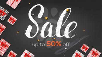 Sale. Ads banner template with present boxes. Up to 50 percent off. Handwritten calligraphic lettering on chalkboard. Vector illustration for retail, online shopping, discount actions.