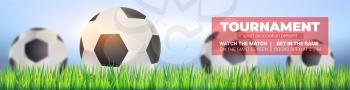 Soccer balls in green grass, close up on background of blue sky. Modern sport banner for football tournament, competition or championship. Vector template, 3d illustration