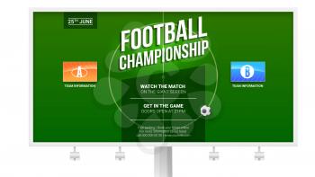 European football, soccer ad on billboard. Template for game championship. Top view of green soccer field with flags of participating teams. Poster for sports events. 3D illustration, ready for print.