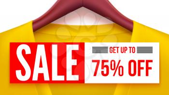 Sale banner. Yellow clothing with tag hanging on hangers. Get up to 75 percent off. Advertising with fantastic offer for your design of posters, print design, creative arts. Horizontal 3D illustration