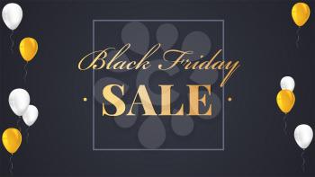 Black Friday Sale Poster with shiny balloons on dark Background with golden lettering. Vector illustration. Black sale background.