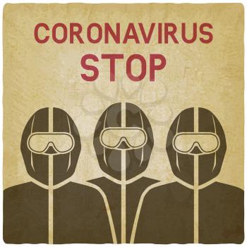 Doctors in protective suits onvintage background. Stop the coronavirus concept. Vector illustration