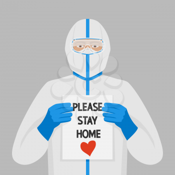 Doctor in protective suitswith sign Please stay home. Vector Illustration
