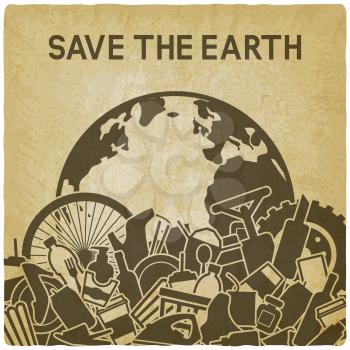 Save the planet concept. Littering planet with human waste. Planet earth in garbage dump vintage background. vector illustration - eps 10