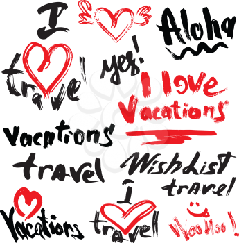 Set of short phrases - hand written text VACATIONS, I love travel, etc. Abstract background for travel, summer, vacations design. 