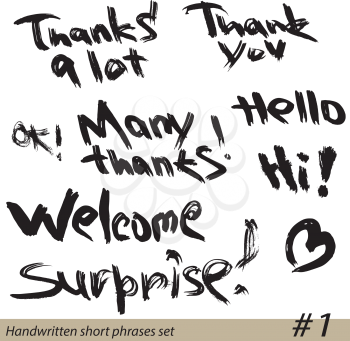 Set of Hand written short phrases HELLO, THANK YOU, WELCOME, etc. in grunge style.