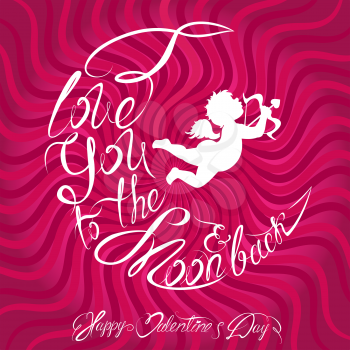 Holiday card or invitation with angel silhouette and Calligraphic text I love you to the moon and back. Happy Valentines Day Design.
