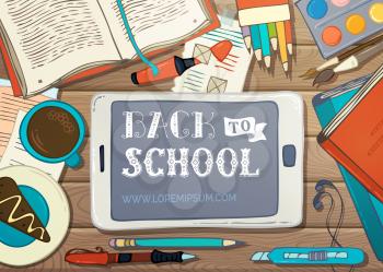 School supplies, stationery and gadgets on wooden desk. Pen and marker, coffee, colored pencils and paint. There is copyspace for your text on tablet screen. Vector illustration.