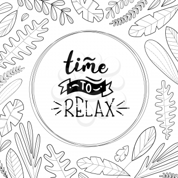 Time to relax. Doodles leaves on a white background. Black and white outlined illustration. Round frame for text. Can be used for a coloring book for adults.