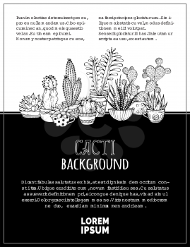 A variety of cartoon cactuses and succulents with flowers and spines. There is copy space for your text on black and white. Can be used to colouring book for adults.