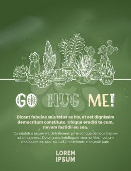 Go hug me! Home plants in pots and cups. A variety of cartoon cactuses and succulents with flowers, spines and without. There is copy space for your text.