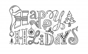 Happy holidays outline typography. Creative Xmas typography for coloring book. New Year greeting card, banner, poster design with congratulation phrase. Christmas wishes isolated vector clipart