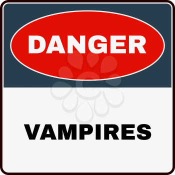 Danger Vampires. Danger Sign for Halloween. Vector illustration