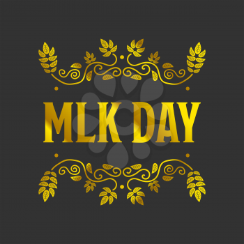 Martin Luther King Day sign with golden texture on black