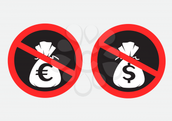 Money pay ban prohibition symbol on gray background. Dollar and euro sign sticker and red dark round prohibited icon