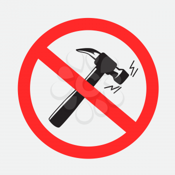 Prohibited sign hammer knocking pounding beating loudly silhouette on gray background. Buzz and scream from hammers is forbidden