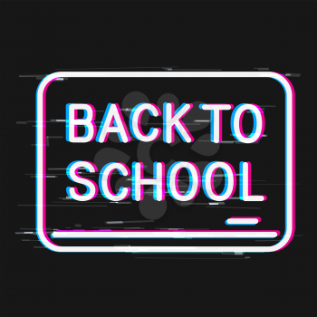 Glitch back to school blackboard. Virtual internet educations lessons. Electronic learning sign symbol