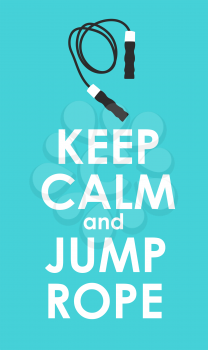 Keep Calm and Jump Rope Creative Poster Concept. Card of invitation, motivation. Vector Illustration EPS10