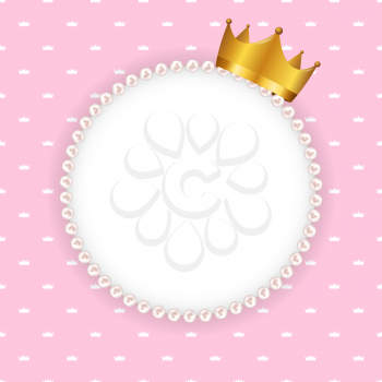 Princess Crown Background with Pearl Frame Vector Illustration. EPS10