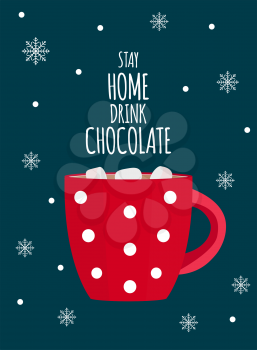 Stay Home Drink chocolate. Winter Concept. Vector Illustration EPS10