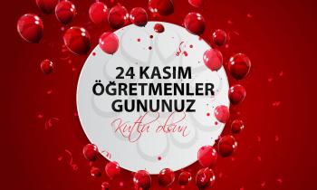 November 24th Turkish Teachers Day,Turkish November 24, Happy Teachers Day. TR 24 Kasim Ogretmenler Gununuz Kutlu Olsun 