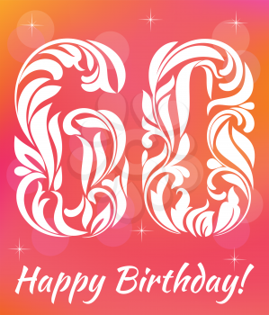 Bright Greeting card Template. Celebrating 60 years birthday. Decorative Font with swirls and floral elements.