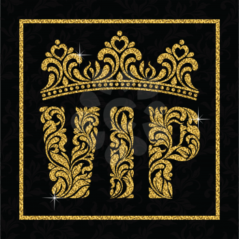 A banner with the inscription VIP and crown of floral patterns. Letters, frame and crown covered with gold glitter