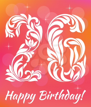 Bright Greeting card Template. Celebrating 26 years birthday. Decorative Font with swirls and floral elements.