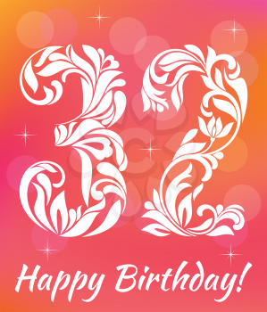 Bright Greeting card Template. Celebrating 32 years birthday. Decorative Font with swirls and floral elements.