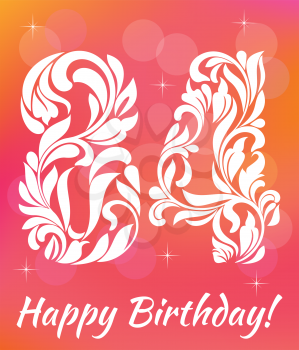 Bright Greeting card Template. Celebrating 84 years birthday. Decorative Font with swirls and floral elements.
